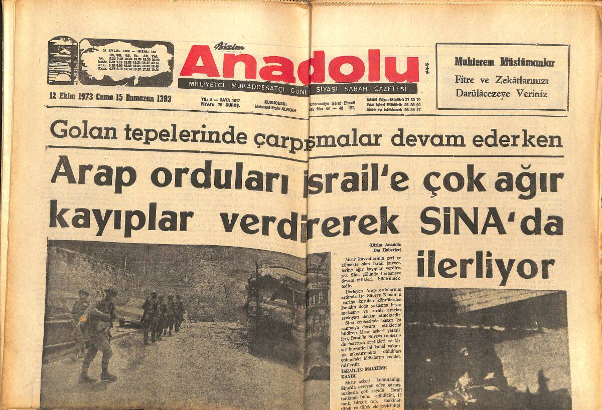 Bizim Anadolu Gazetesi 12 Ekim 1973 - Arap Orduları İsrail'e Çok Ağır Kayıplar Verdirerek Sina'da İlerliyor - Türkeş; Kalkınmamızın Temeli Sanayileşme GZ140754 - 1