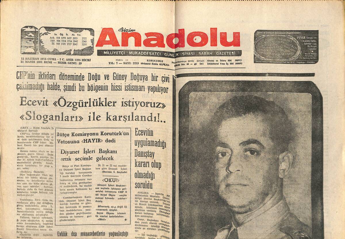 Bizim Anadolu Gazetesi 13 Haziran 1975 - Bülent Ecevit, Özgürlükler İstiyoruz! Sloganları İle Karşılandı!.. - Dündar Taşer'den Dündar Taşer'e... GZ140656 - 1