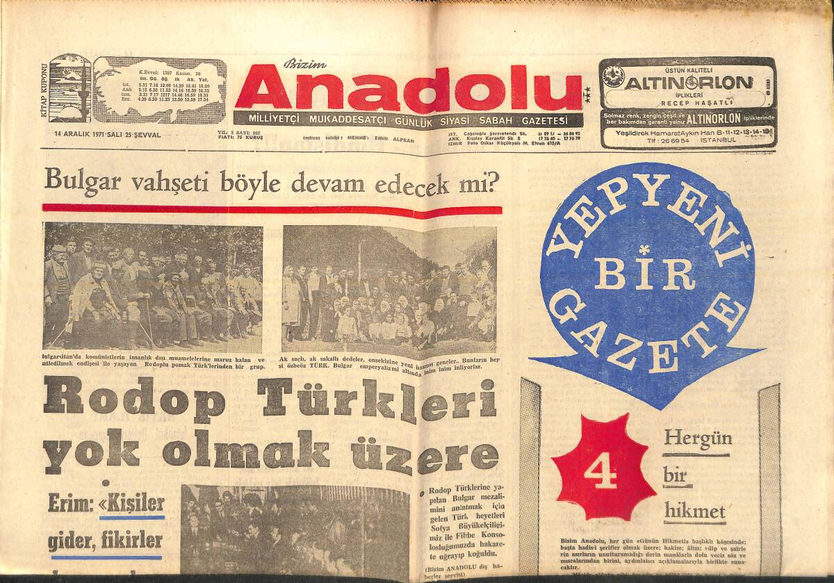 Bizim Anadolu Gazetesi 14 Aralık 1971 - Rodop Türkleri Yok Olmak Üzere - Bulgar Vahşeti Böyle Devam Edecek Mi? GZ139007 - 1