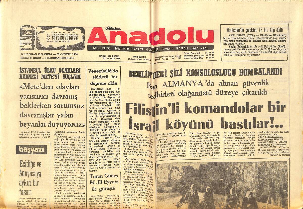 Bizim Anadolu Gazetesi 14 Haziran 1974 - Filistin'li Komandolar Bir İsrail Köyünü Bastılar! - Nixon, Kral Faruk'un Yatağında Yattı! GZ144147 - 1