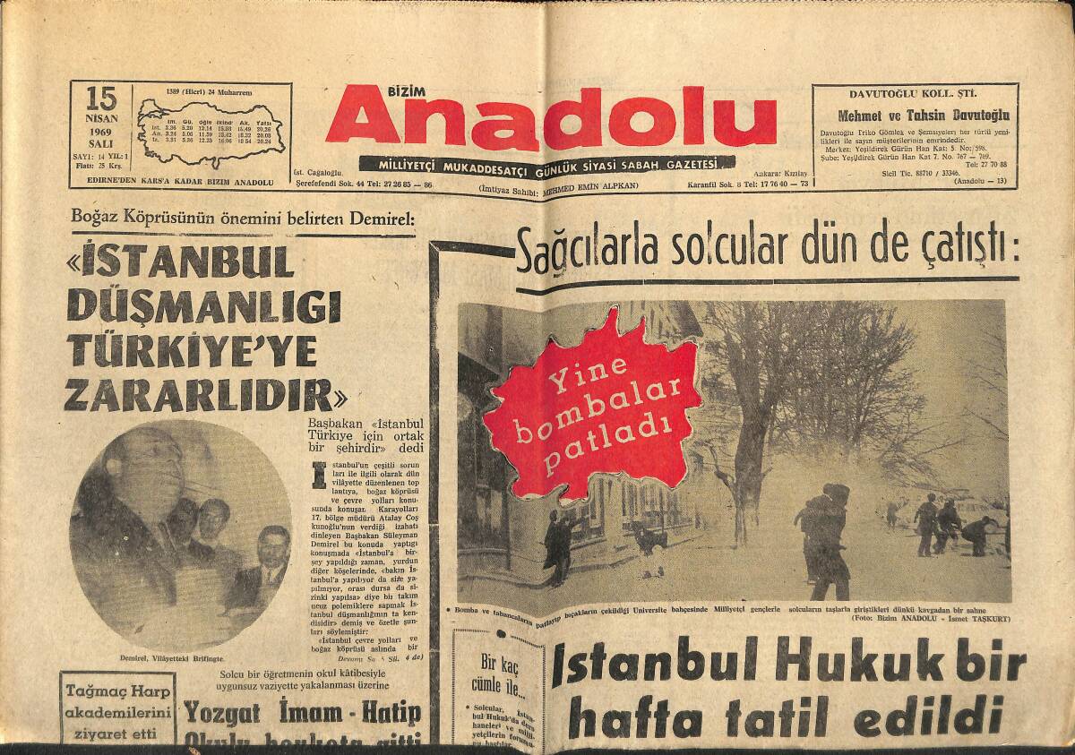 Bizim Anadolu Gazetesi 15 Nisan 1969 - Demirel: İstanbul Düşmanlığı Türkiye'ye Zararlıdır - Sağcılarla Solcular Dün De Çatıştı GZ141043 - 1