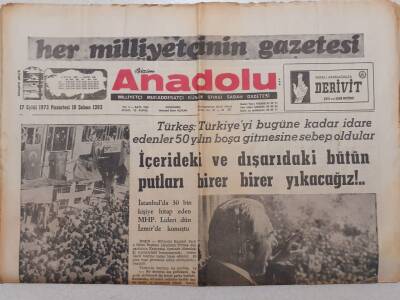 Bizim Anadolu Gazetesi - 17 Eylül 1973 - Türkeş İçerdeki Ve Dışardaki Putları Birer Birer Yıkacağız GZ111815 - 1