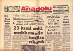 Bizim Anadolu Gazetesi 17 Temmuz 1971 - Haşhaş İşçileri Tazminat İstiyor - Nikson Mao'yu Ziyaret Edecek GZ158681 - Gökçekoleksiyon