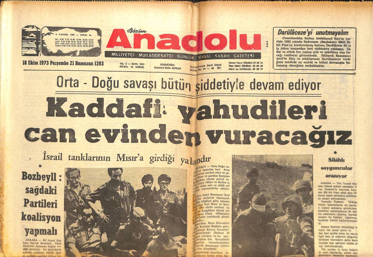 Bizim Anadolu Gazetesi 18 Ekim 1973 - Kaddafi: Yahudileri Can Evinden Vuracağız! - Belçika'nın Küba Elçisi Kaçırıldı! GZ144154 - 1