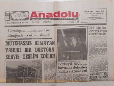 Bizim Anadolu Gazetesi - 18 Mayıs 1973 - Cerrahpaşa Hastanesi Göz Kliniğinde Yeni Bir Skandal GZ111798 - 1