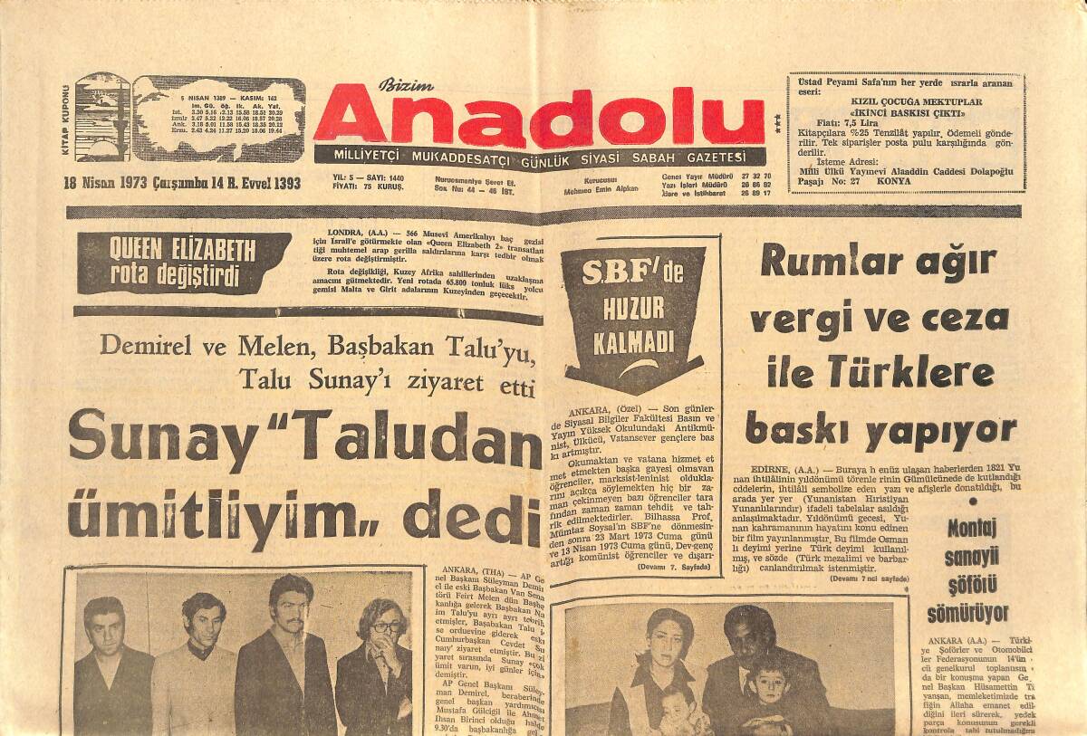 Bizim Anadolu Gazetesi 18 Nisan 1973 - Demirel ve Melen, Başbakan Talu'yu Ziyaret Etti - Rumlar Ağır Vergi Ve Ceza İle Türklere Baskı Yapıyor GZ138985 - 1