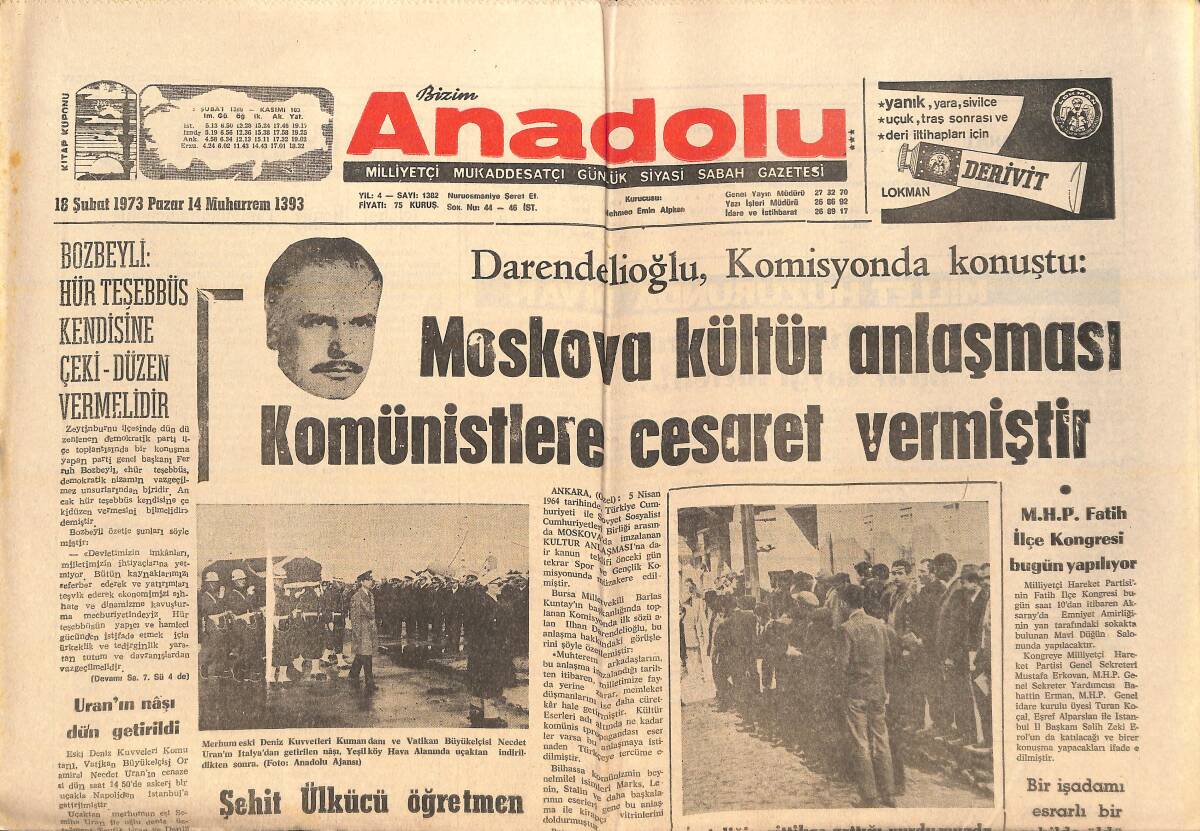 Bizim Anadolu Gazetesi 18 Şubat 1973 - Moskova Kültür Anlaşması Komünistlere Cesaret Vermiştir - Borçlanma Kanunu Yeniden Çıkarılacak! GZ138876 - 1