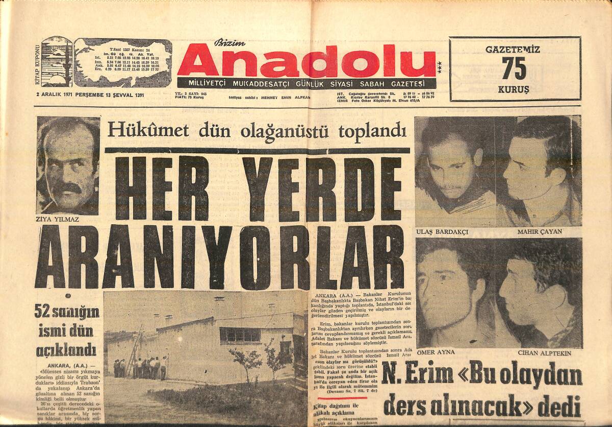 Bizim Anadolu Gazetesi 2 Aralık 1971 - Hükümet Dün Olağanüstü Toplandı - N.Erim Bu Olaydan Ders Alınacak Dedi! GZ139010 - 1