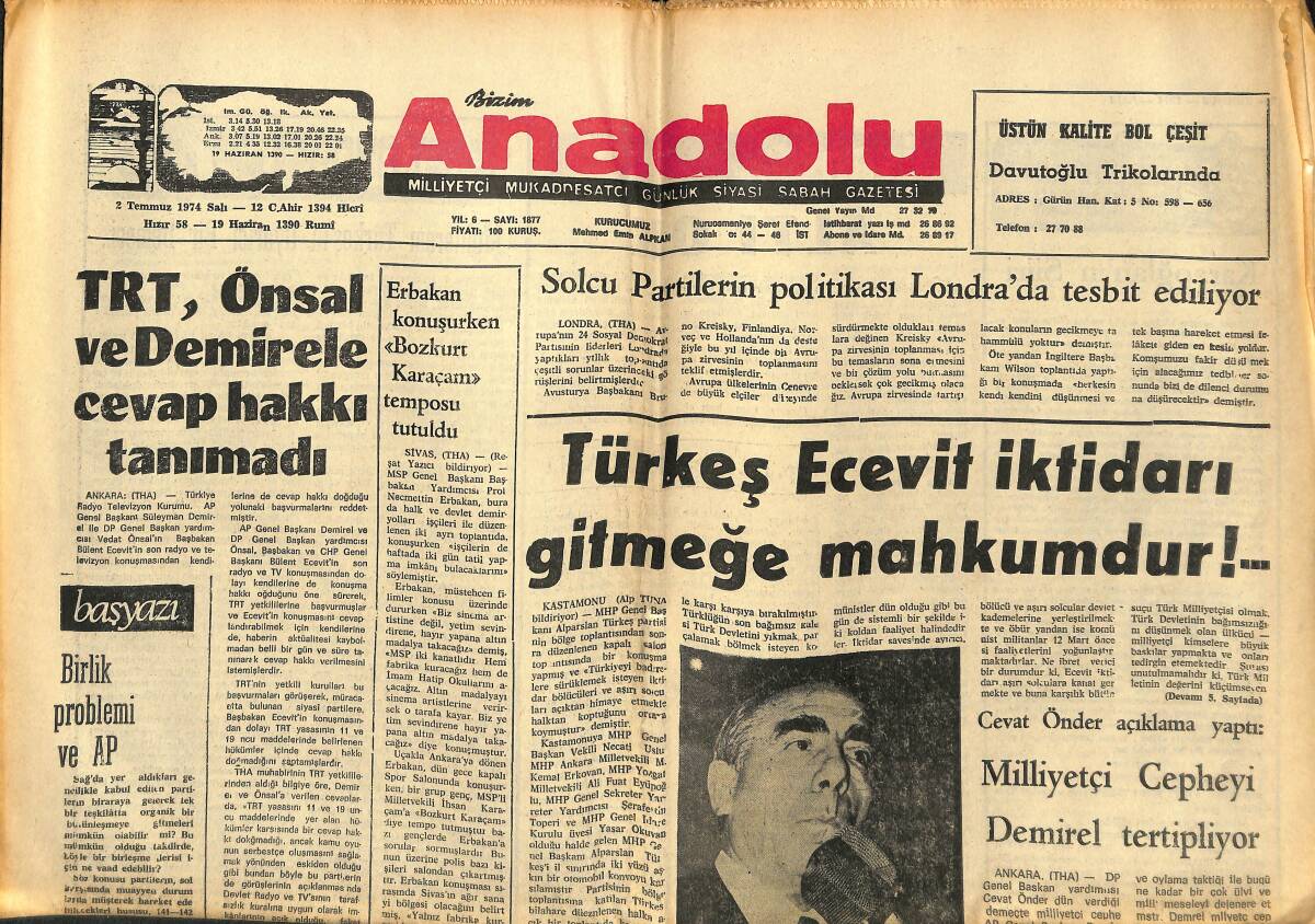 Bizim Anadolu Gazetesi 2 Temmuz 1974 - Türkeş Ecevit İktidarı Gitmeye Mahkumdur! - Adana Müzesi, Dünya Çapında Değer Taşıyor! GZ140645 - 1