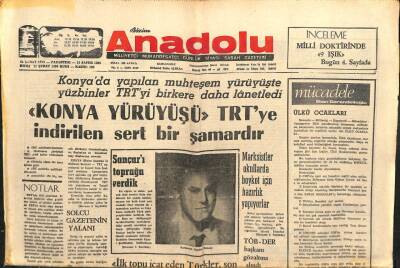 Bizim Anadolu Gazetesi 24 Şubat 1975 - Konya Yürüyüşü TRTye İndirilen Sert Bir Şamardır GZ103317 - 2