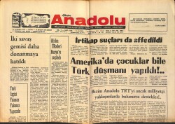 Bizim Anadolu Gazetesi 25 Temmuz 1975 - Amerika'da Çocuklar Bile Türk Düşmanı Yapıldı GZ158716 - Gökçekoleksiyon