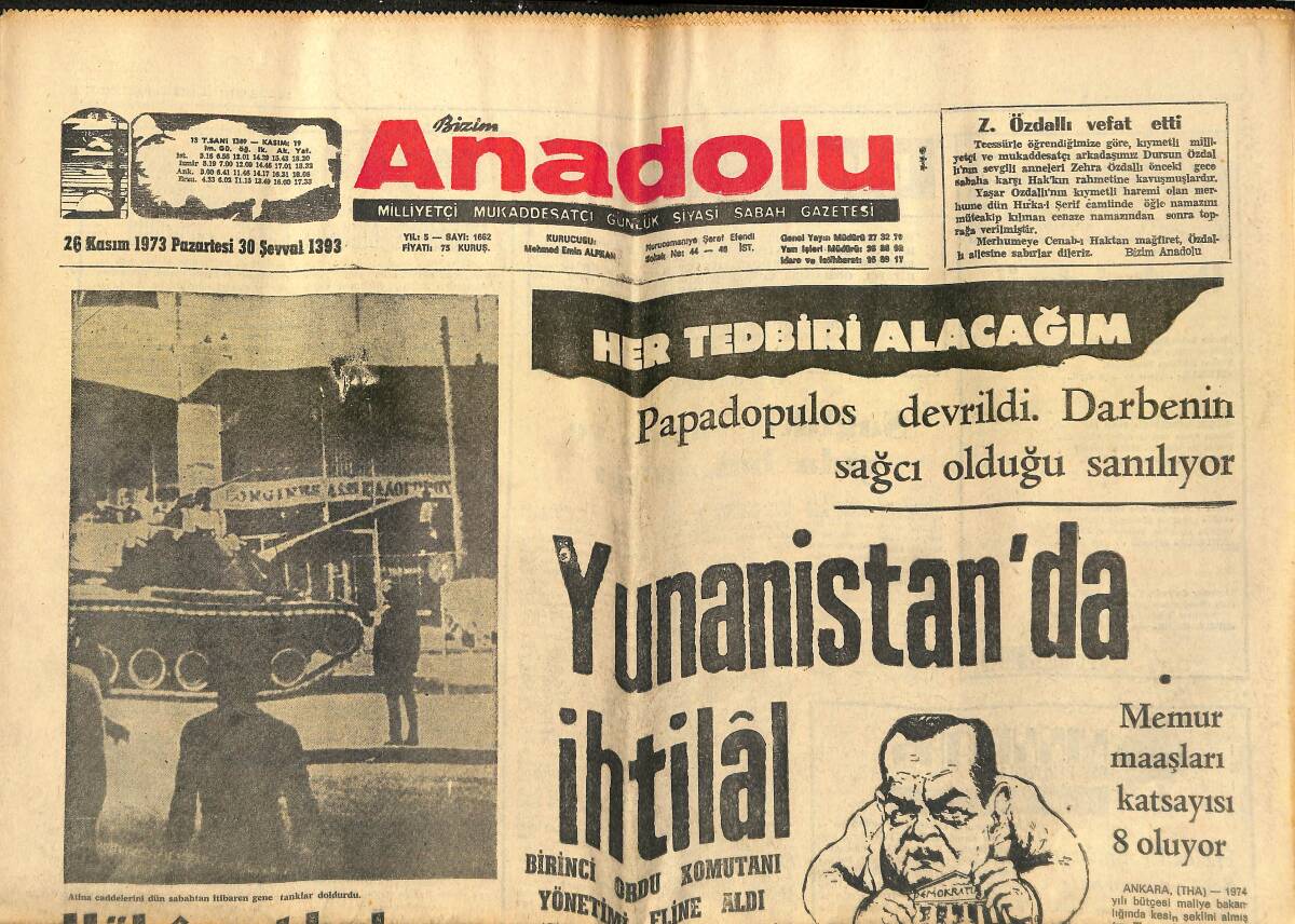 Bizim Anadolu Gazetesi 26 Kasım 1973 - Yunanistan'da İhtilal - İran Batılılara Petrol Satacak - Hükümet Buhranı Ekonomiyi Sarstı! GZ140635 - 1