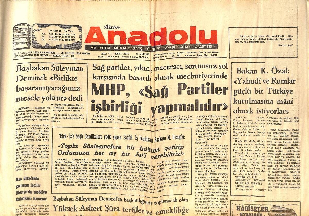 Bizim Anadolu Gazetesi 4 Ağustos 1975 - MHP, Sağ Partililer İşbirliği Yapmalıdır - Pakistan'da Dünya İslam Festivaline Katılıyor! GZ144357 - 1