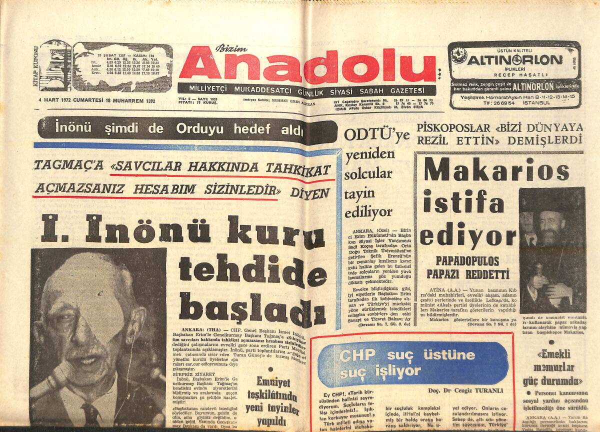 Bizim Anadolu Gazetesi 4 Mart 1972 - 1. İnönü Kuru Tehdide Başladı - Makarios İstifa Ediyor - ODTÜ'YE Yeniden Solcular Tayin Ediliyor! GZ138871 - 1