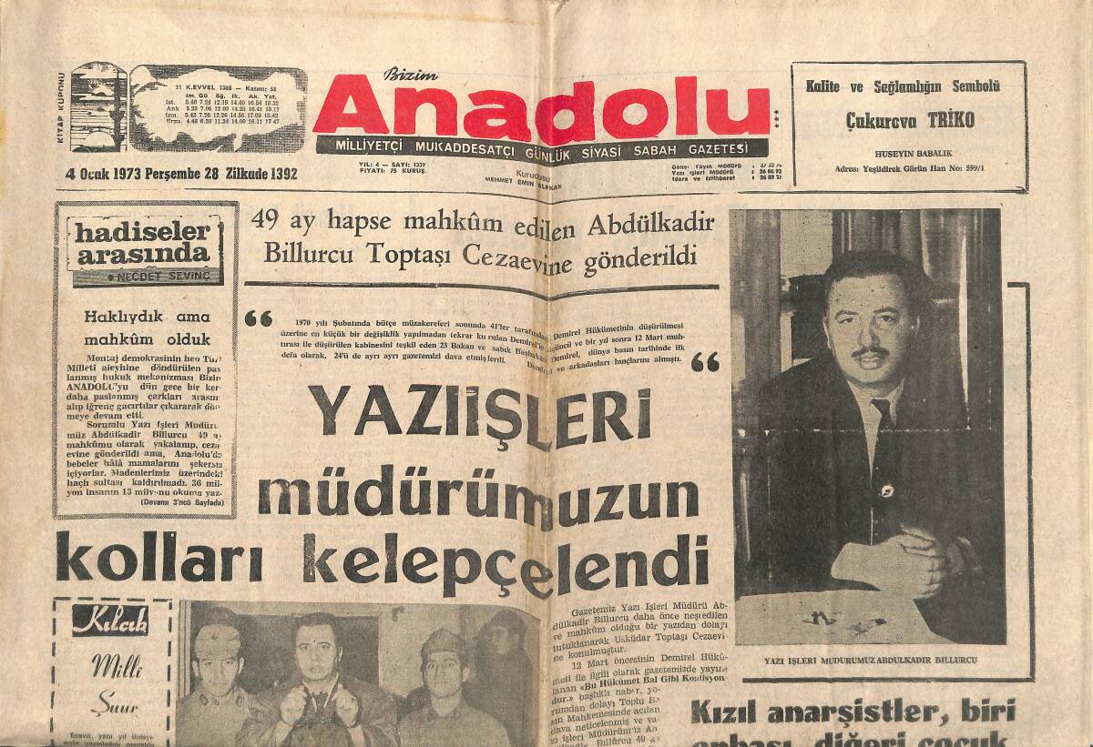 Bizim Anadolu Gazetesi 4 Ocak 1973 - Yazı İşleri Müdürümüzün Kolları Kelepçelendi - Bozbeyli: Kimse Anayasa Dışı Yetkiyi Kullanamaz GZ140689 - 1