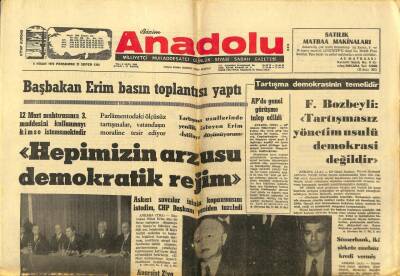 Bizim Anadolu Gazetesi 6 Nisan 1972 - Erim Hepimizin Arzusu Demokratik Rejim Dedi GZ97888 - 1
