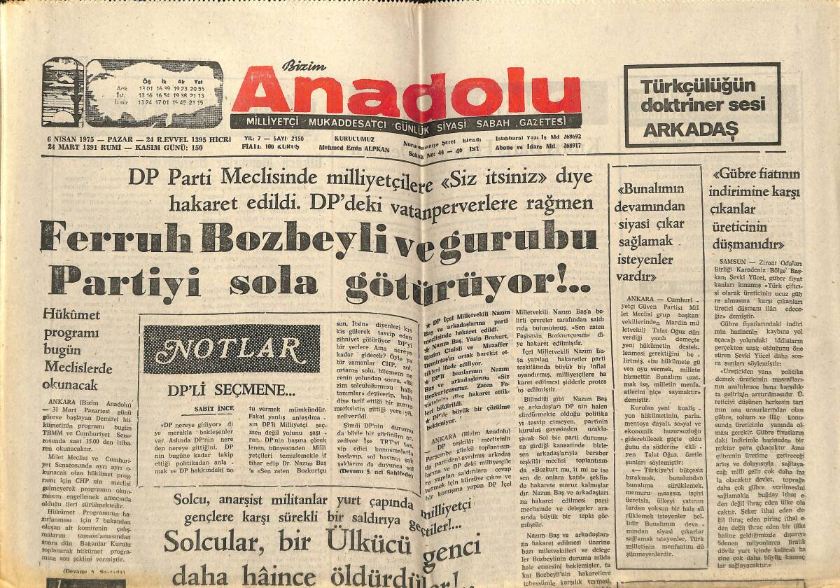Bizim Anadolu Gazetesi 6 Nisan 1975 - Ferruh Bozbeyli Ve Grubu Partiyi Sola Götürüyor! - Merhum Munis Faik Ozansoy'un Fikirleri GZ140638 - 1