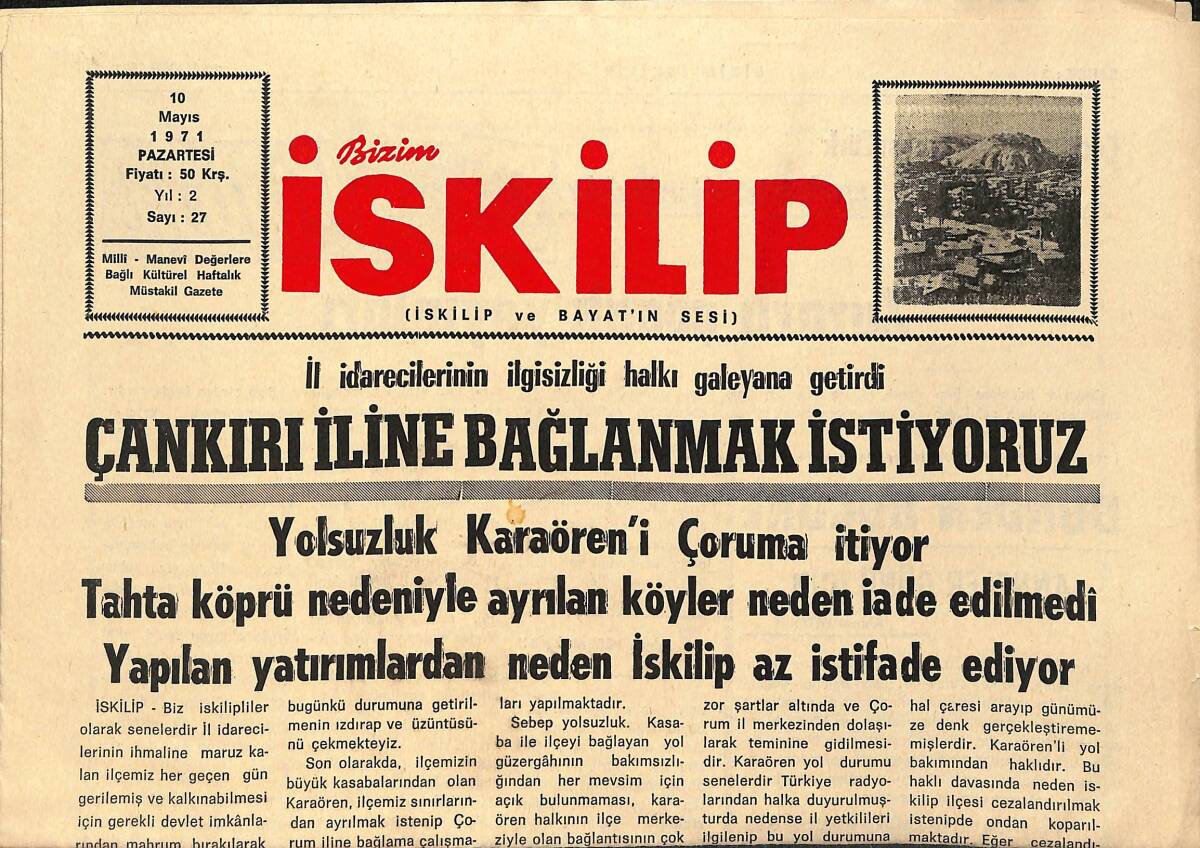 Bizim İskilip Gazetesi 10 Mayıs 1971 - Çankırı İline Bağlanmak İstiyoruz - Köy Yolları Hızla Yapılıyor - İlçemiz Merkezi Ve Köylerin Nüfusu GZ153577 - 1