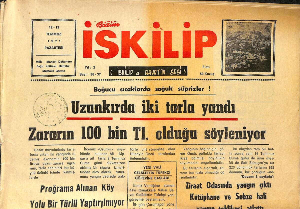 Bizim İskilip Gazetesi 12-19 Temmuz 1971 - Futbol Sahasından Harman Kalkıyor - Uzunkırda İki Tarla Yandı Zarar 100 Bin TL GZ153556 - 1