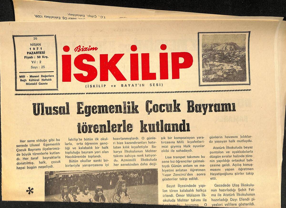 Bizim İskilip Gazetesi 26 Nisan 1971 - Ulusal Egemenlik Çocuk Bayramı Törenlerle Kutlandı - Barzani'nin Türkiye'ye Silah Soktuğu Anlaşıldı GZ153570 - 1