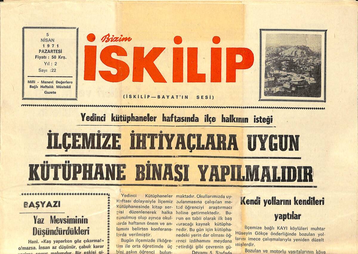 Bizim İskilip Gazetesi 5 Nisan 1971 - Metre Kareye Yedi Buçuk Kilo Yağmur Düştü - İlçemiz İlk Çocuk Parkına Kavuşuyor GZ153582 - 1