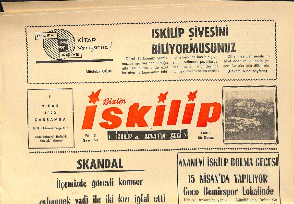 Bizim İskilip Gazetesi 5 Nisan 1972 - Ananevi İskilp Dolma Gecesi 15 Nisan'da Yapılıyor - Çimentospor Çorum Amatör Ligi Şampiyonu Oldu GZ153560 - 1
