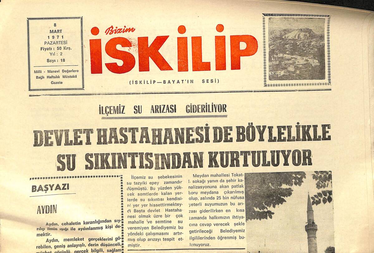 Bizim İskilip Gazetesi 8 Mart 1971 - Devlet Hastanesi Su Sıkıntısından Kurtuluyor - İlçemizde Kurulan Mandıra Tekrar Faaliyete Geçiyor GZ153584 - 1