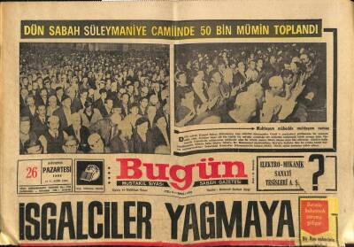 Bugün Gazetesi 26 Ağustos 1968 - Dün Sabah Süleymaniye Camiinde 50 Bin Mümin Toplandı GZ83606 - 1