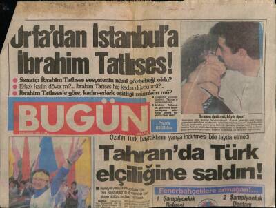 Bugün Gazetesi 9 Haziran 1989 - İbrahim Tatlıses Öptümü Böyle Öper GZ75202 - 1