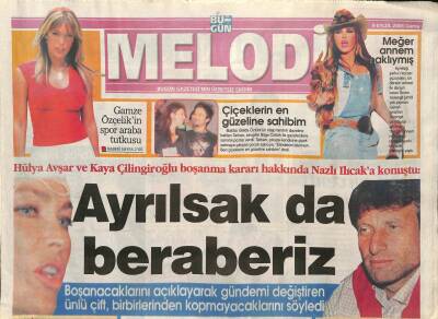 Bugün Gazetesi Melodi Eki 9 Eylül 2005 - Hülya Avşar Ve Kaya Çilingiroğlu Boşanma Kararı Hakkında Nazlı Ilıcaka Konuştu GZ80284 - 1