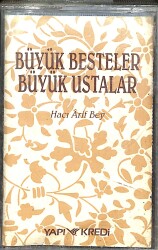 Hacı Arif Bey - Büyük Besteler Büyük Ustalar Kaset (Beyaz Bandrol - İkinci El) KST27197 - Gökçekoleksiyon