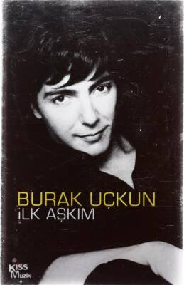 Burak Uçkun - İlk Aşkım KST13239 - 1