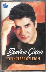 Burhan Çaçan – Türküleri Özledim Kaset (Sıfır Kaset) KST28927 - Gökçekoleksiyon