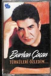 Burhan Çaçan - Türküleri Özledim Kaset (Sıfır) KST28064 - 1