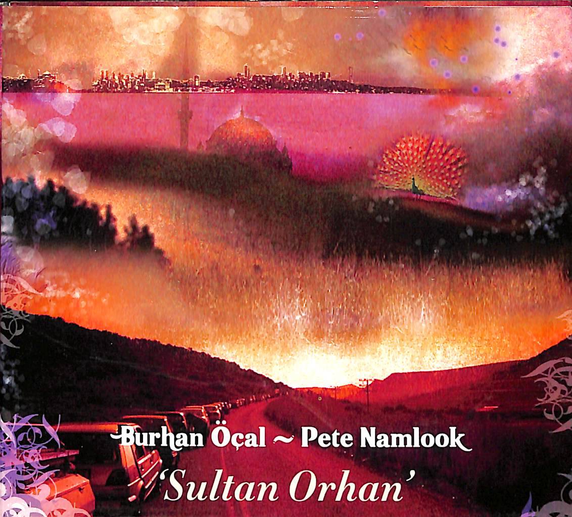 Burhan Öçal & Pete Namlook Sultan Orhan CD (İkinci El) CD5516 - 1
