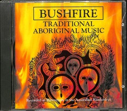 Bushfire - Traditional Aboriginal Music CD (İkinci El) CD4641 - 1