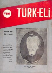Yeni TÜRK-ELİ Dergisi Haziran 1969 Sayı:31 - 3.Sultan Ahmet NDR88144 - Gökçekoleksiyon