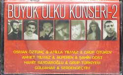 Büyük Ülkü Konseri 2 - Grup Türkiyem, Ahmet Yılmaz, Grup Ötüken, Serdengeçtim Orijinal Kaset (SIFIR) * Selçuklu Müzik - 2001 * KST31192 - Gökçekoleksiyon