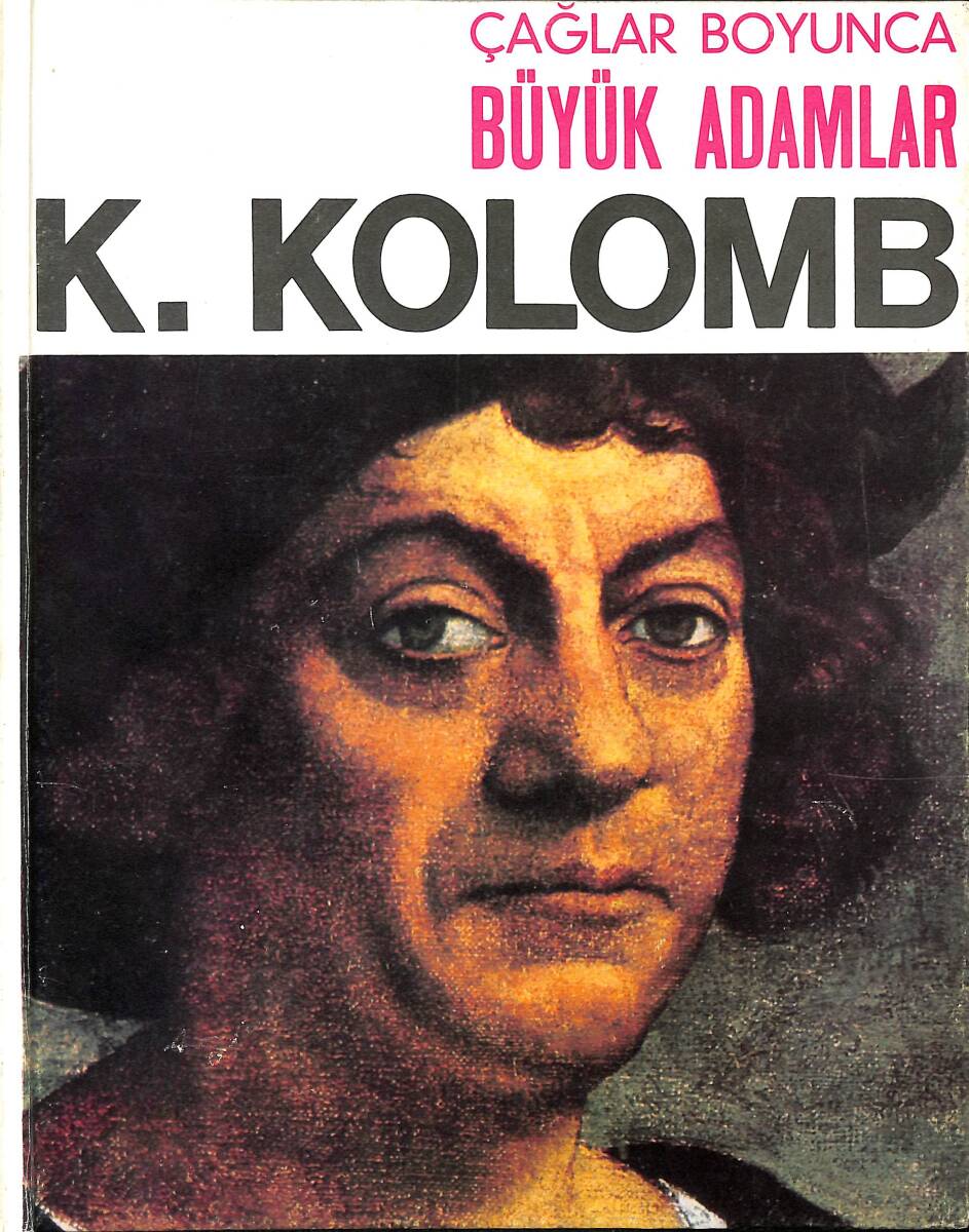 Çağlar Boyunca Büyük Adamlar-K.Kolomb NDR96780 - 1