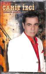 Cahit İzci - Gelincik Çiçeğim Kaset (Sıfır Kaset) KST29232 - Gökçekoleksiyon