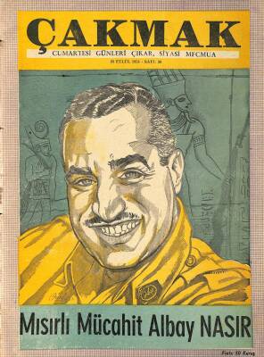 Çakmak - Cumartesi Günleri Çıkar ,Siyasi Mecmua 29 Eylül 1956 Mısırlı Mücahit Albay Nasır NDR54339 - 1