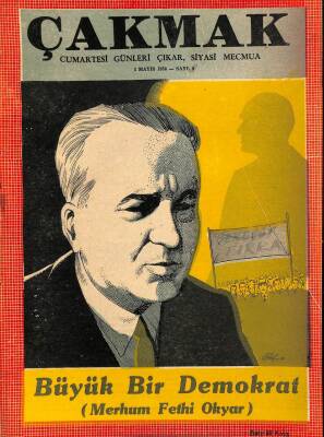 Çakmak - Cumartesi Günleri Çıkar ,Siyasi Mecmua 5 Mayıs 1956 Merhum Fethi Okyar NDR54360 - 1