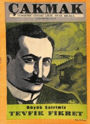Çakmak - Cumartesi Günleri Çıkar ,Siyasi Mecmua Ağustos Büyük Şairimiz Tevfik Fikret NDR54345 - Gökçekoleksiyon