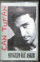 Can Tufan - Sevgilim Ölü Asker Kaset (İkinci El ) KST21512 - 1