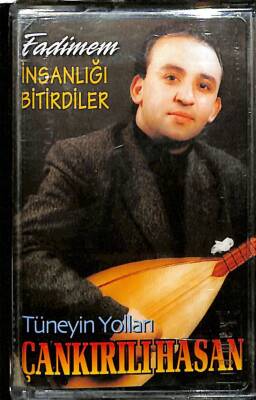 Çankırılı Hasan - Fadimemİnsanlığı BitirdilerTüneyin Yolları Kaset KST20303 - 1