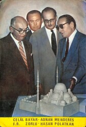 Celal Bayar, Adnan Menderes, Fatih Rüştü Zorlu, Hasan Polatkan Kartpostal KRT17788 - Gökçekoleksiyon