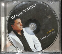 Celal Yarıcı - Sustum Haberin Var mı CD (İkinci El) CD4655 - Gökçekoleksiyon