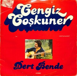 Cengiz Coşkuner -Dert Bende LP Plak (108.5) PLK20515 - Gökçekoleksiyon