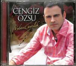 Cengiz Özsu / Vedasız Ayrılık CD (İkinci El) CD4850 - Gökçekoleksiyon