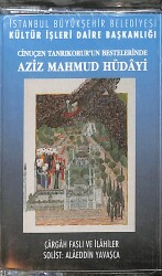 Cinuçen Tanrıkorur'un Bestelerinde Aziz Mahmud Hüdayi Kaset (Sıfır) KST28655 - 1